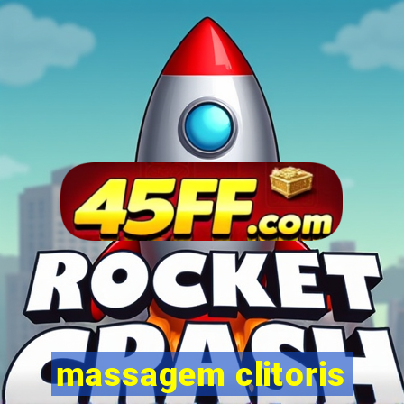 massagem clitoris
